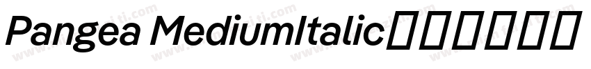 Pangea MediumItalic字体转换